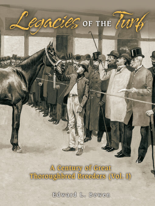 Title details for Legacies of the Turf by Edward L. Bowen - Available